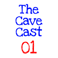 The CaveCast Episode 01
